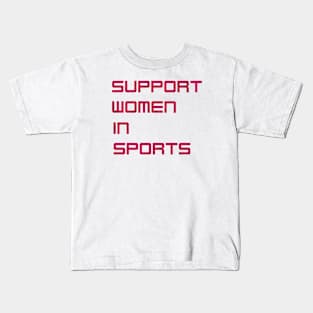 Support Women in Sports Kids T-Shirt